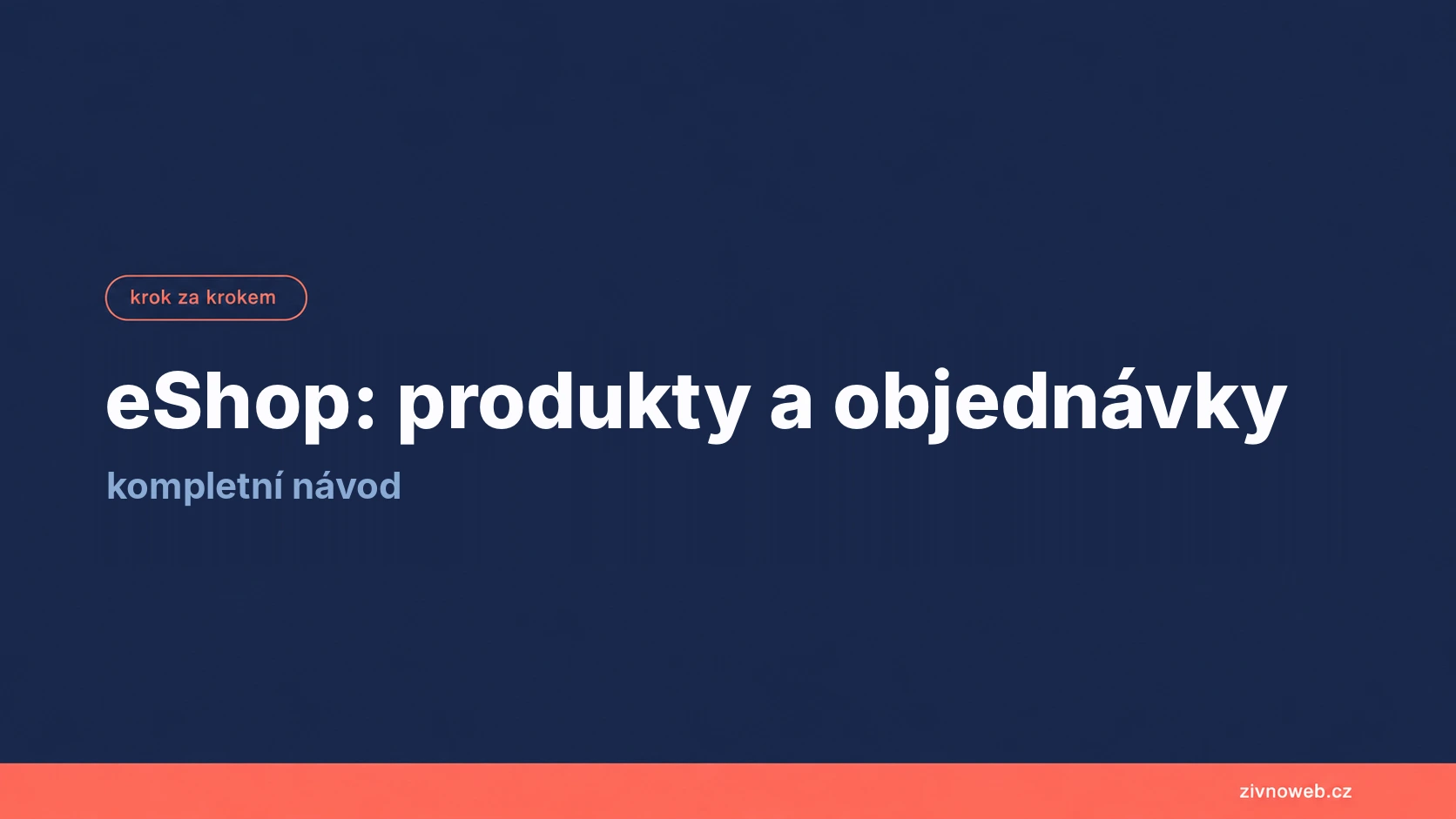 E-shop: produkty a objednávky krok za krokem