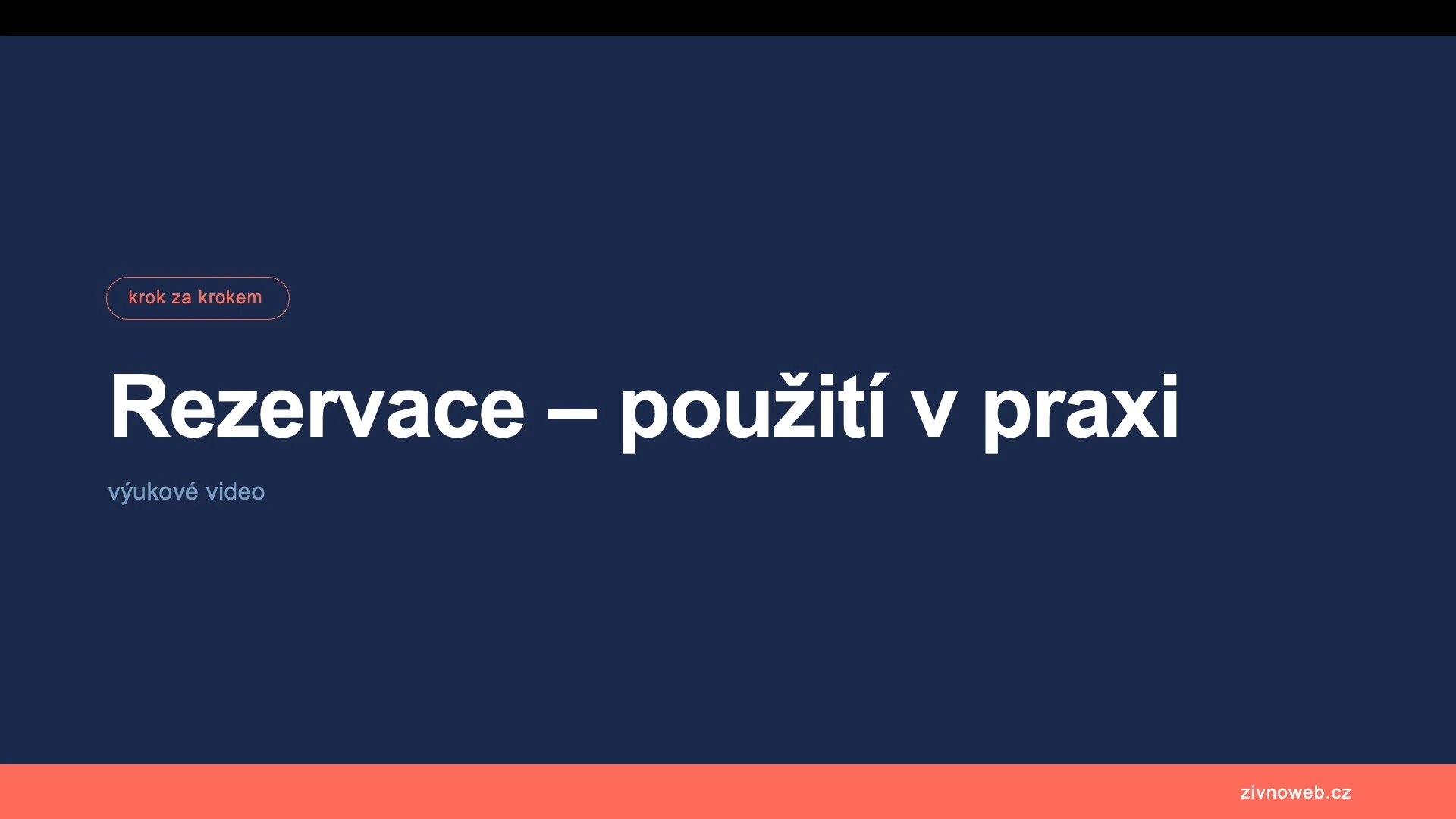 Rezervace – použití v praxi